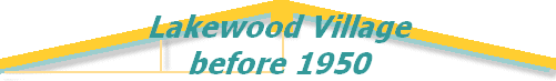 Lakewood Village
before 1950
