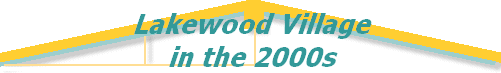 Lakewood Village
in the 2000s
